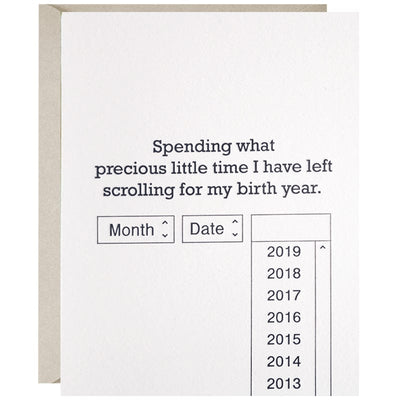 Scrolling For My Birth Year Funny Birthday card