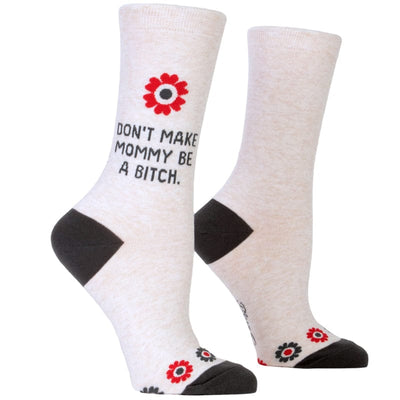Don't Make Mommy Be a B*tch Socks - Blue Q