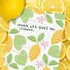 Give Life A Paper Cut And Squeeze Some Lemon Into It Encouragement Card - Perpetual Kid