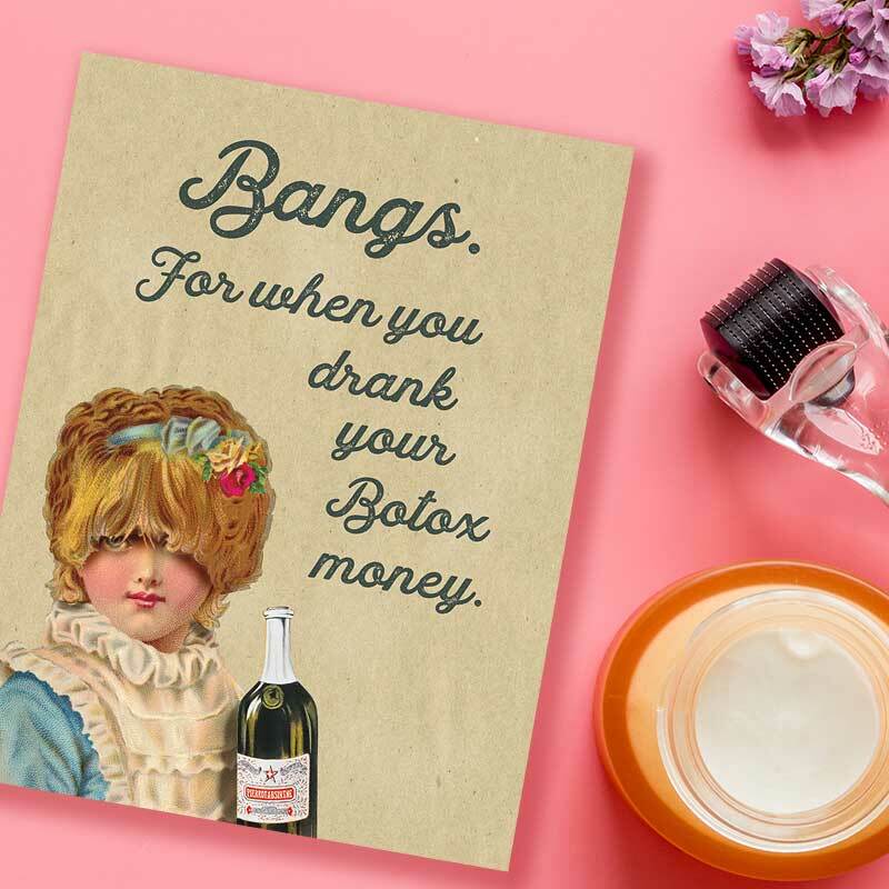 Bangs For When You Drank Your Botox Money Greeting Card - Oso + Bean