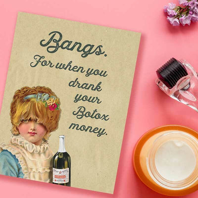 Bangs For When You Drank Your Botox Money Greeting Card - Oso + Bean
