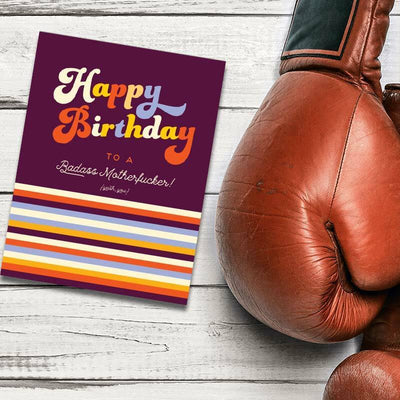 Happy Birthday To A Bad*ss Card - Offensive + Delightful