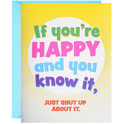 If You're Happy And You Know It, Just Shut Up About It Card