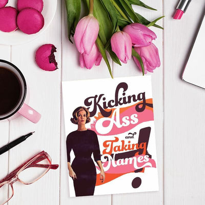 Kicking Ass + Taking Names Greeting Card - Offensive + Delightful