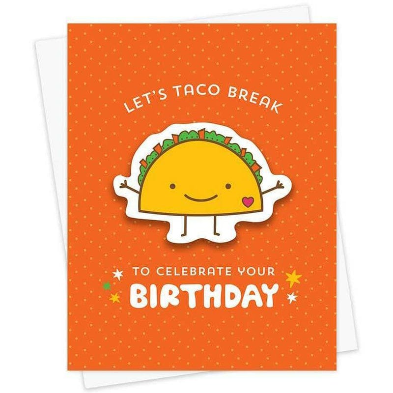 Let's Taco Break To Celebrate Your Birthday Sticker Card - Night Owl Paper Goods