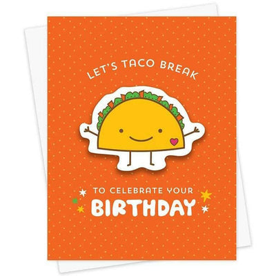 Let's Taco Break To Celebrate Your Birthday Sticker Card - Night Owl Paper Goods