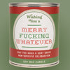 Wishing You A Merry F*cking Whatever Limited Edition Candle by Whiskey River Soap Co.