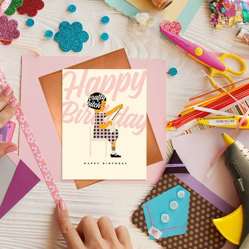 Crafty B*tch Happy Birthday Card by Offensive + Delightful