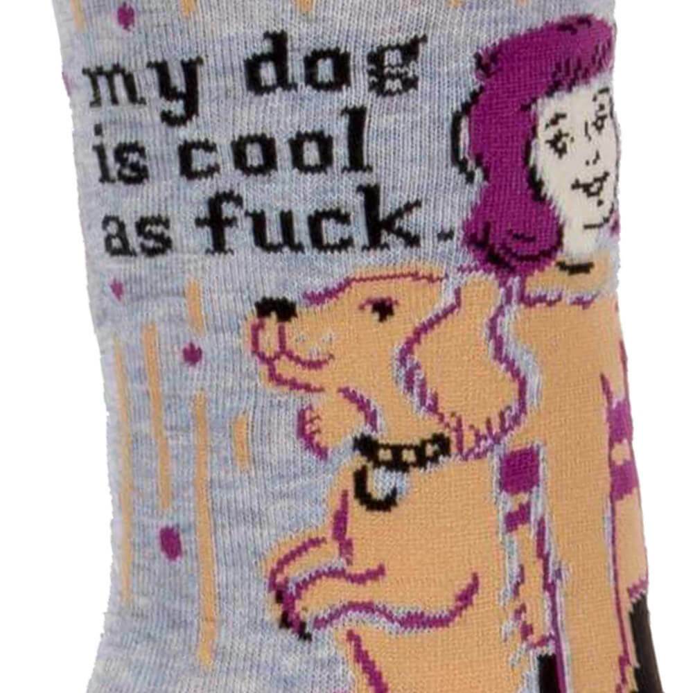 My Dog Is Cool As F*ck Socks by Blue Q