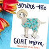 You're the G.O.A.T. Mother's Day Card by Grey Street Paper