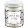 Zen As F*ck Candle by Fun Club