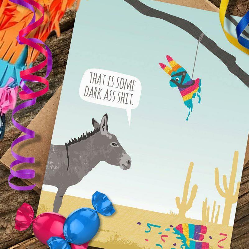 That is Some Dark Ass Shit Piñata Birthday Card - Funny Greeting Cards - Modern Printed Matter