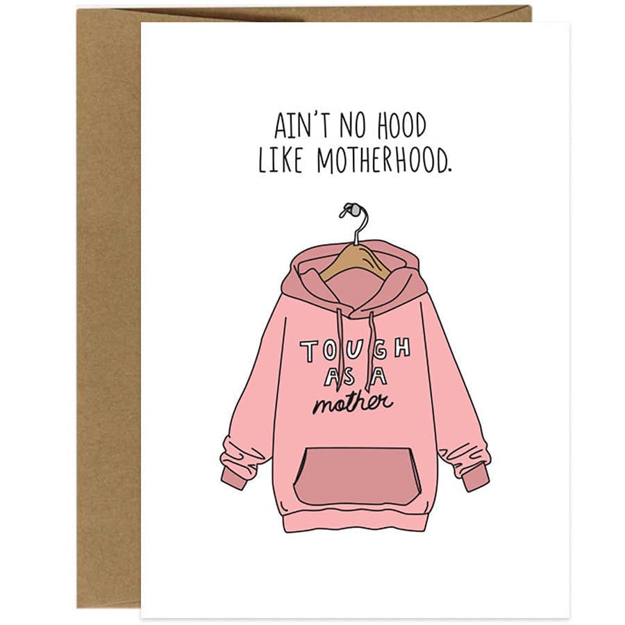 Ain't No Hood Like Motherhood Greeting Card - Unique Gift by Humdrum Paper