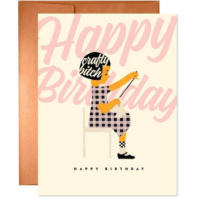 Crafty B*tch Happy Birthday Card - Unique Gift by Offensive + Delightful