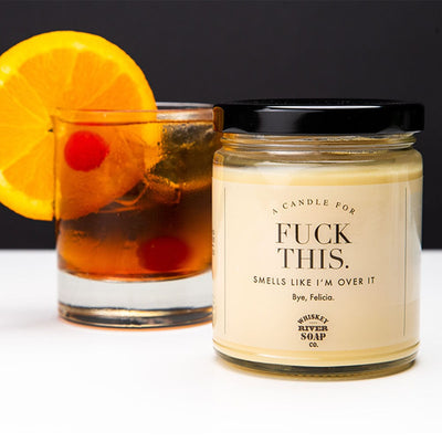 Fuck This Candle - Unique Gift by Whiskey River Soap Co.