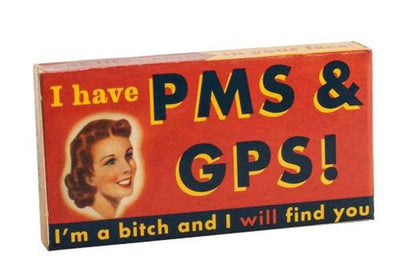 I Have PMS & GPS Gum - Unique Gift by Blue Q