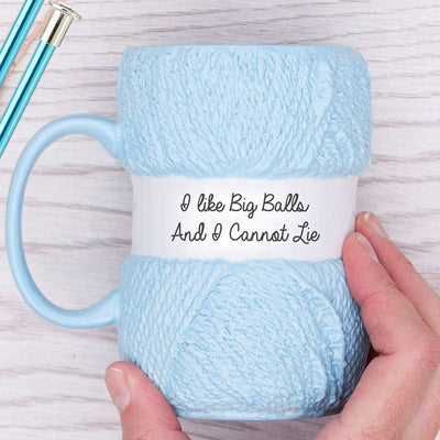 I Like Big Balls And I Cannot Lie Knitting Mug - Unique Gift by Boxer Gifts