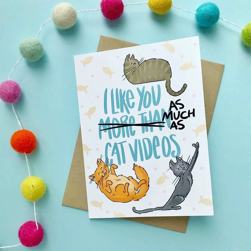 I Like You As Much Cat Videos Greeting Card - Unique Gift by Praxis Design Studio
