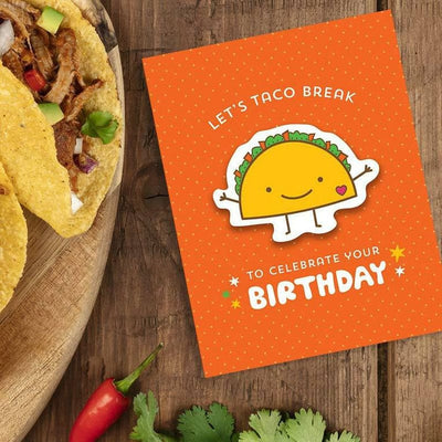 Let's Taco Break To Celebrate Your Birthday Sticker Card - Unique Gift by Night Owl Paper Goods