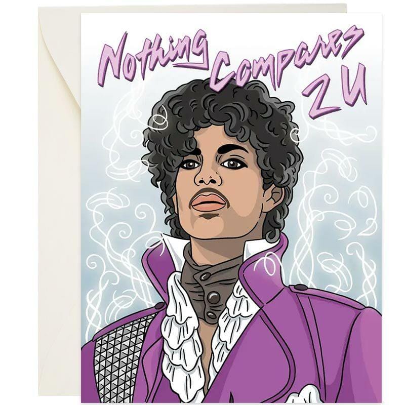 Nothing Compares 2 U Greeting Card - Unique Gift by The Found