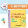 Quantum Physics for Babies - Unique Gift by SourceBooks