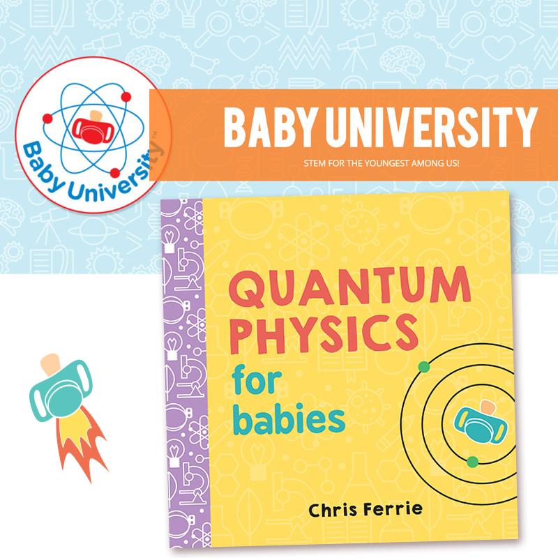 Quantum Physics for Babies - Unique Gift by SourceBooks