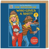 The Mystery Of Who Gives A Shit Greeting Card - Unique Gift by Ohh Deer