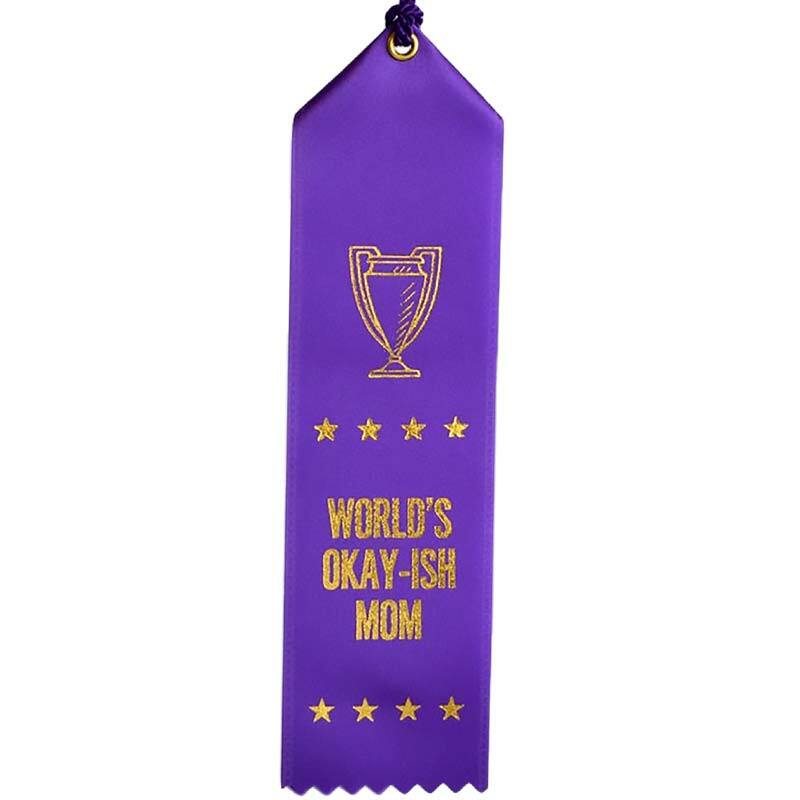 World's Okay-ish Mom Award Ribbon - Unique Gift by Boldfaced Goods