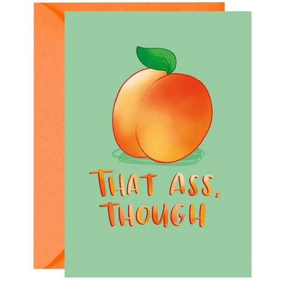You're A Peach Of Ass Greeting Card - Unique Gift by Lucy Maggie Designs