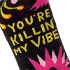 You're Killin' My Vibe Crew Socks - Unique Gift by Blue Q