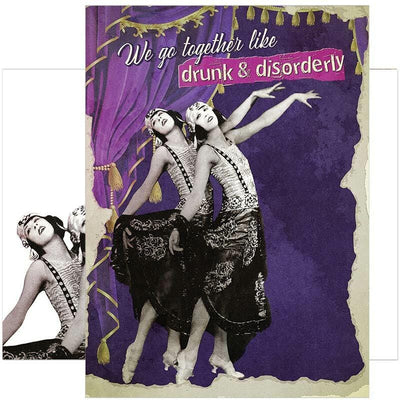 We Go Together Like Drunk + Disorderly Friendship Card - Tree Free Greetings