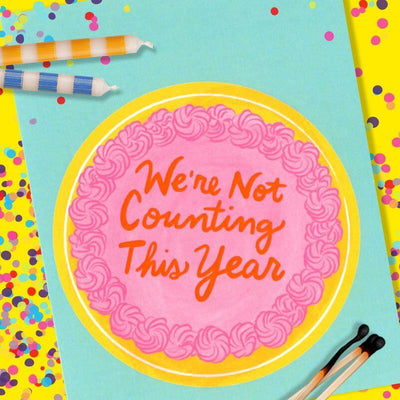 We're Not Counting this Year Birthday Card - Rhino Parade